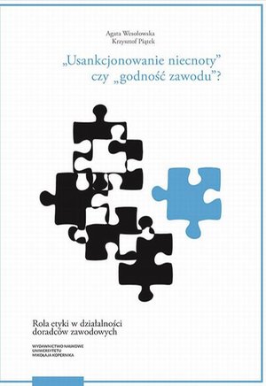 „Usankcjonowanie niecnoty” czy „godność zawodu”? Rola etyki w działalności doradców zawodowych – ebook