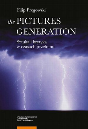 The Pictures Generation. Sztuka i krytyka w czasach przełomu – ebook