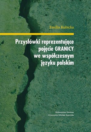 Przysłówki reprezentujące pojęcie "granicy" we współczesnym języku polskim – ebook