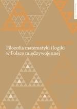 Filozofia matematyki i logiki w Polsce międzywojennej – ebook