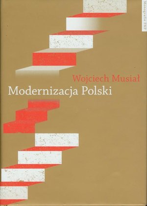Modernizacja Polski. Polityki rządowe w latach 1918-2004 – ebook