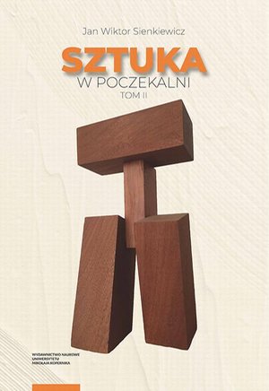 Sztuka w poczekalni. Studia z dziejów sztuki polskiej poza Polską w XX i XXI wieku. Tom II – ebook