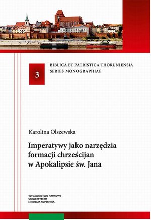 Imperatywy jako narzędzia formacji chrześcijan w Apokalipsie św. Jana – ebook