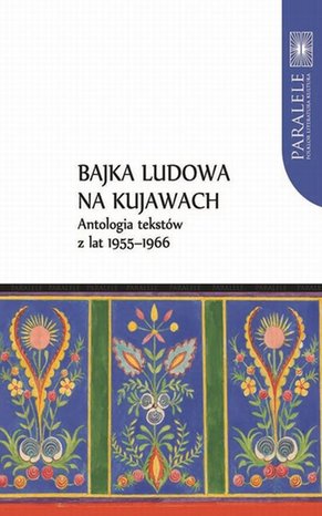 Bajka ludowa na Kujawach. Antologia tekstów z lat 1955-1966 – ebook