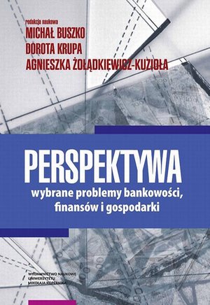 Perspektywa. Wybrane problemy bankowości, finansów i gospodarki – ebook