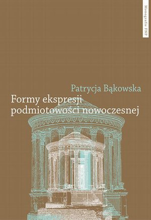 Formy ekspresji podmiotowości nowoczesnej: Tożsamość indywidualna i zbiorowa w poezji polskiej schyłku XVIII i początku XIX wieku – ebook