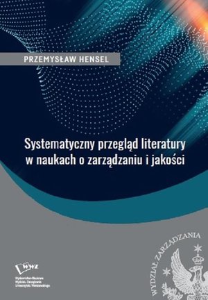 Systematyczny przegląd literatury w naukach o zarządzaniu i jakości – ebook
