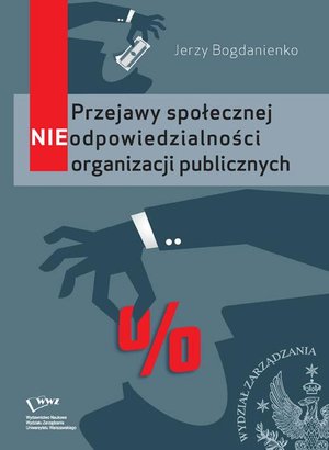 Przejawy społecznej NIEodpowiedzialności organizacji publicznych – ebook