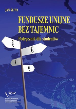 Fundusze unijne bez tajemnic: podręcznik dla studentów – ebook