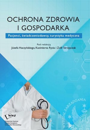 Ochrona zdrowia i gospodarka. Pacjenci, świadczeniodawcy, turystyka medyczna – ebook