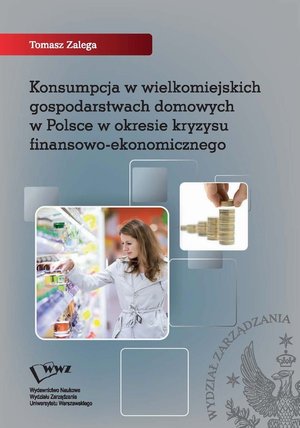Konsumpcja w wielkomiejskich gospodarstwach domowych w Polsce w okresie kryzysu finansowo-ekonomicznego – ebook