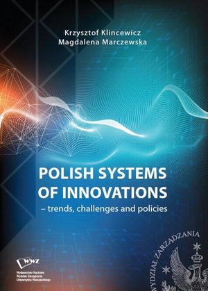 Polish systems of innovations - trends, challenges and policies – ebook
