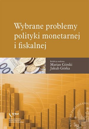 Wybrane problemy polityki monetarnej i fiskalnej – ebook
