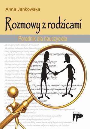 Rozmowy z rodzicami Poradnik dla nauczyciela – ebook
