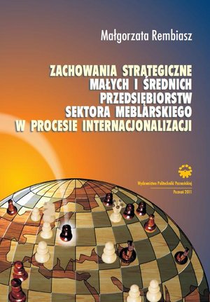 Zachowania strategiczne małych i średnich przedsiębiorstw sektora meblarskiego w procesie internacjonalizacji – ebook