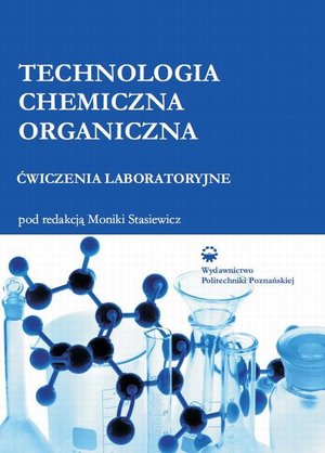 Technologia chemiczna organiczna. Ćwiczenia laboratoryjne – ebook