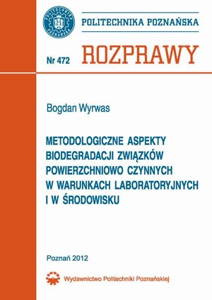 Metodologiczne aspekty biodegradacji związków powierzchniowo czynnych w warunkach laboratoryjnych i w środowisku – ebook