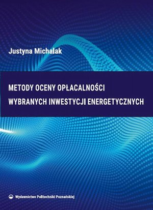 Metody oceny opłacalności wybranych inwestycji energetycznych – ebook