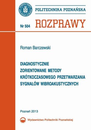 Diagnostycznie zorientowane metody krótkoczasowego przetwarzania sygnałów wibroakustycznych – ebook