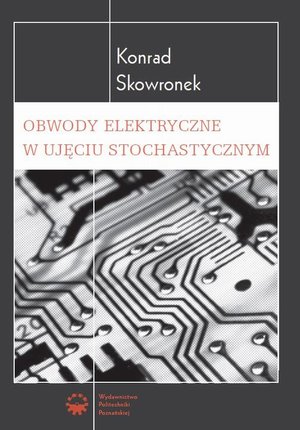 Obwody elektryczne w ujęciu stochastycznym – ebook