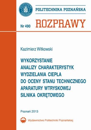Wykorzystanie analizy charakterystyk wydzielania ciepła do oceny stanu technicznego aparatury wtryskowej silnika okrętowego – ebook
