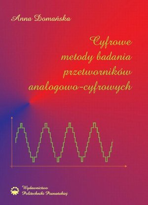 Cyfrowe metody badania przetworników analogowo-cyfrowych – ebook