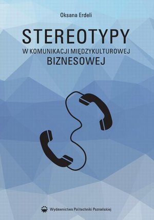 Stereotypy w komunikacji międzykulturowej biznesowej – ebook