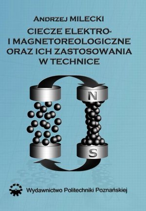 Ciecze elektro- i magnetoreologiczne oraz ich zastosowania w technice – ebook