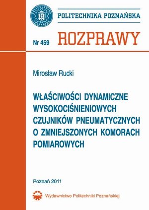 Właściwości dynamiczne wysokociśnieniowych czujników pneumatycznych o zmniejszonych komorach pomiarowych – ebook