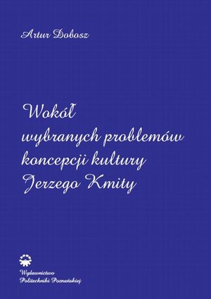 Wokół wybranych problemów koncepcji kultury Jerzego Kmity – ebook