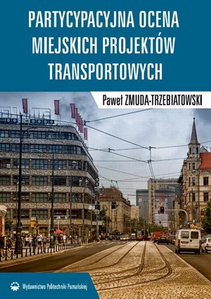 Partycypacyjna ocena miejskich projektów transportowych – ebook