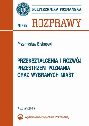 Przekształcenia i rozwój przestrzeni Poznania oraz wybranych miast – ebook