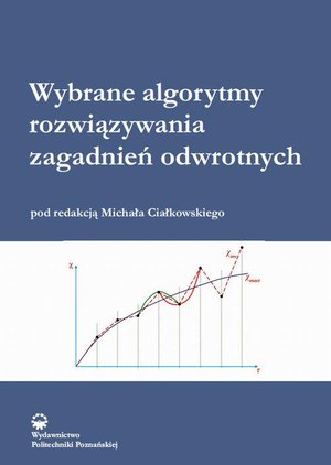 Wybrane algorytmy, rozwiązania zagadnień odwrotnych – ebook