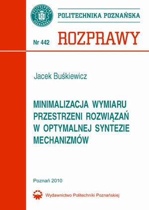 Minimalizacja wymiaru przestrzeni rozwiązań w optymalnej syntezie mechanizmów – ebook