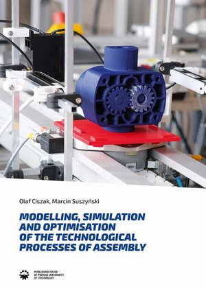 Modelling, simulation and optimisation of the technological processes of assembly – ebook