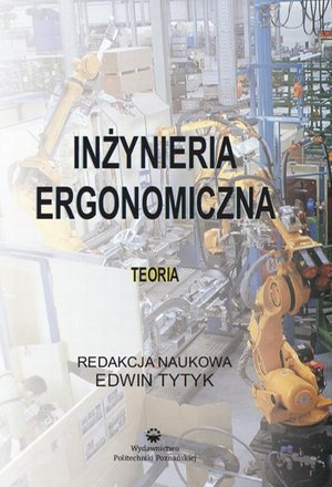Inżynieria ergonomiczna. Teoria – ebook