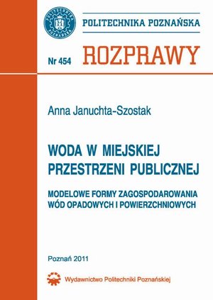Woda w miejskiej przestrzeni publicznej. Modelowe formy zagospodarowania wód opadowych i powierzchniowych – ebook