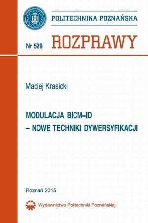 Modulacja BICM-ID-Nowe Techniki Dywersyfikacji: Rozprawy Nr 529 – ebook
