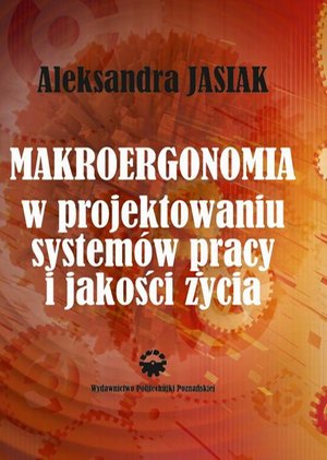Makroergonomia w projektowaniu systemów pracy i jakości życia – ebook