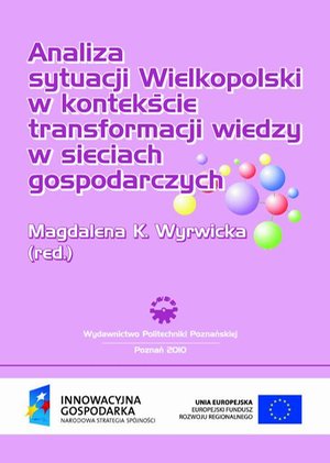 Analiza sytuacji Wielkopolski w kontekście transformacji wiedzy w sieciach gospodarczych – ebook