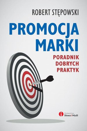 Promocja marki. Poradnik dobrych praktyk – ebook