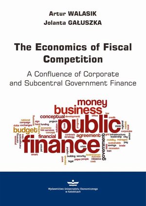 The Economics of Fiscal Competition: A Confluence of Corporate and Subcentral Government Finance – ebook