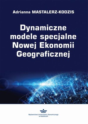 Dynamiczne modele specjalne Nowej Ekonomii Geograficznej – ebook