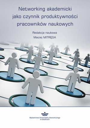 Networking akademicki jako czynnik produktywności pracowników naukowych – ebook