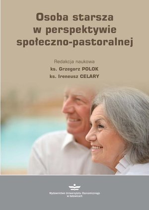 Osoba starsza w perspektywie społeczno-pastoralnej – ebook
