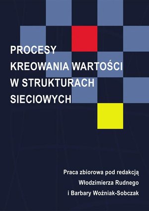 Procesy kreowania wartości w strukturach sieciowych – ebook