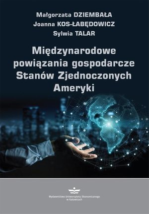 Międzynarodowe powiązania gospodarcze Stanów Zjednoczonych Ameryki – ebook