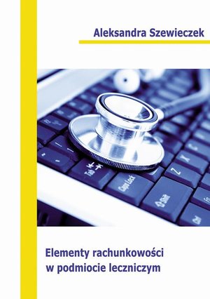 Elementy rachunkowości w podmiocie leczniczym – ebook