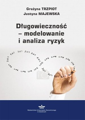 Długowieczność - modelowanie i analiza ryzyk – ebook