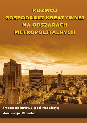 Rozwój gospodarki kreatywnej na obszarach metropolitalnych – ebook